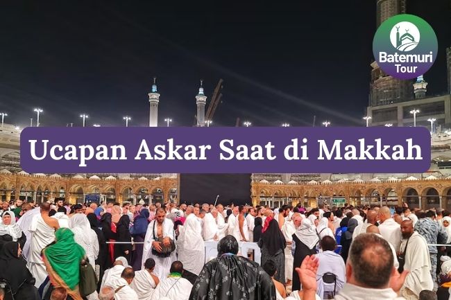 6-ucapan-askar-yang-sering-didengar-jemaah-saat-di-makkah